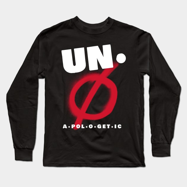 unapologetic Long Sleeve T-Shirt by 2 souls